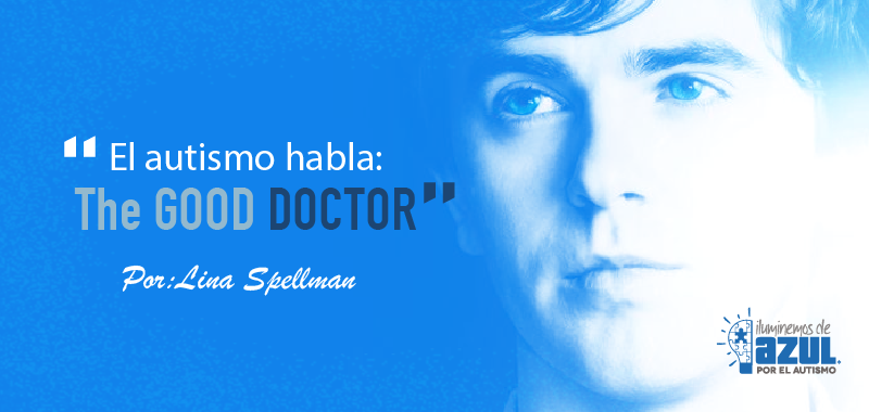 El autismo habla: The Good Doctor