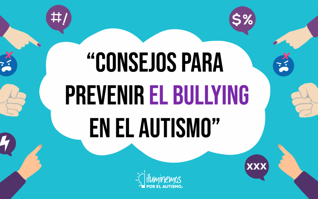 Consejos para prevenir el bullying en el autismo