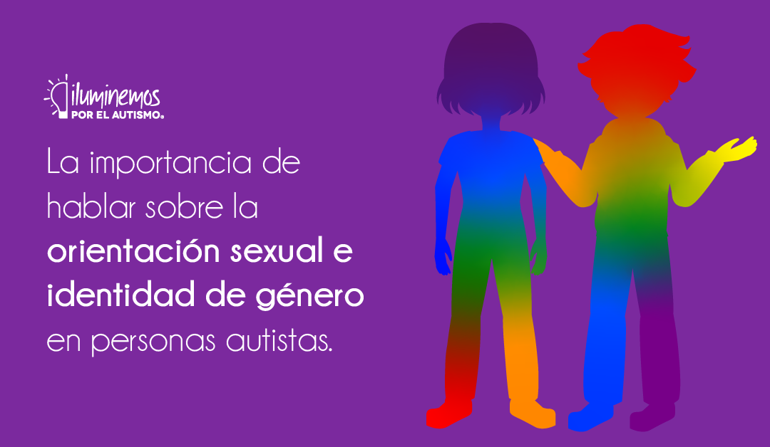 La importancia de hablar sobre la orientación sexual e identidad de género en personas autistas